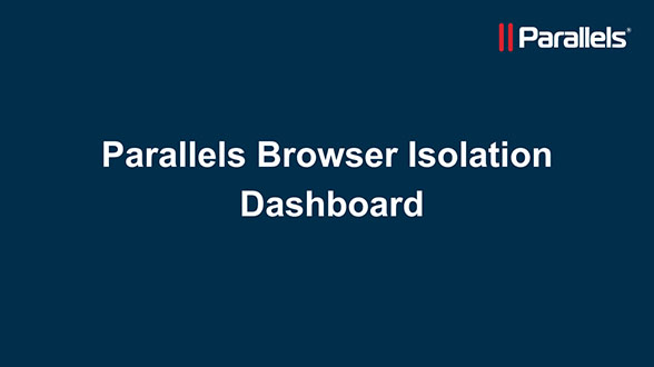 Parallels Browser Isolation: Dashboard