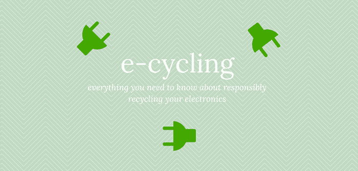 Everything You Need to Know About E-Cycling for Earth Day