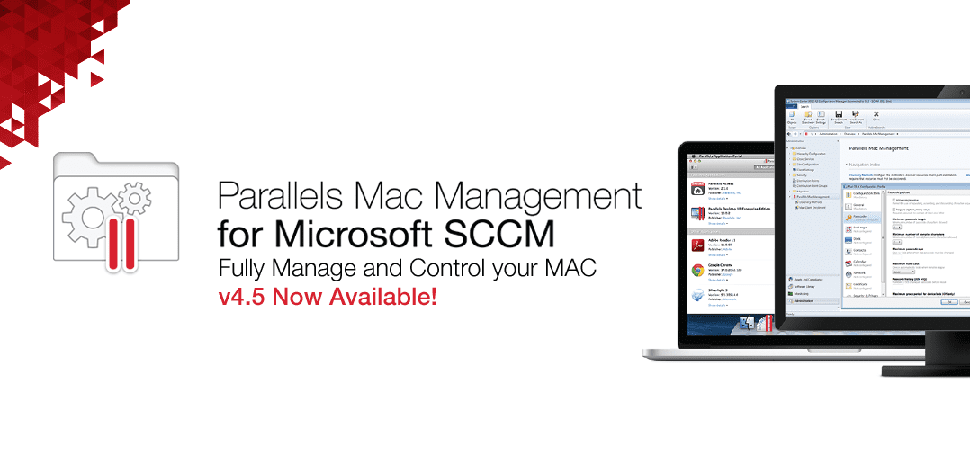 Parallels Mac Management v4.5 Now Available for Microsoft System Center Configuration Manager