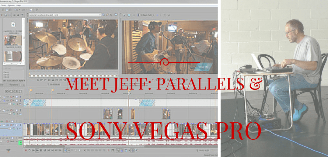 Customer Story: Jeff, Parallels, & Sony Vegas Pro!