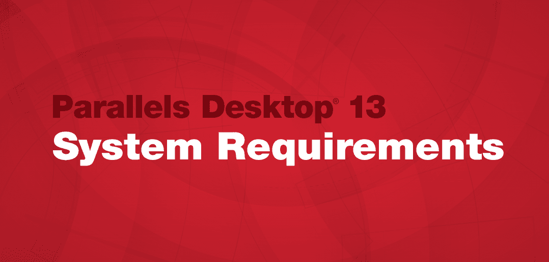 Parallels Desktop 13 System Requirements