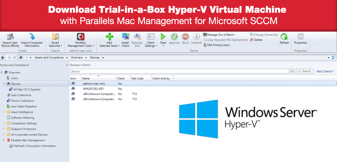 Download Trial-in-a-Box Hyper-V Virtual Machine with Parallels Mac Management for Microsoft SCCM