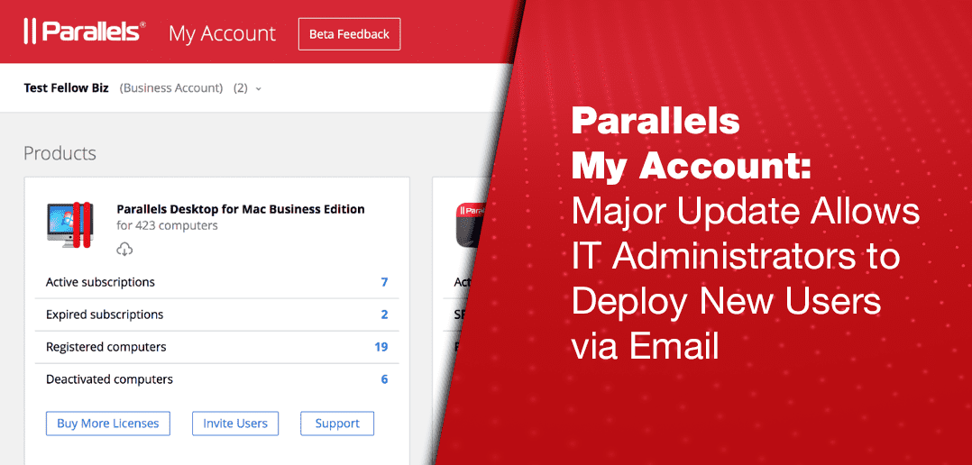 New release of Parallels My Account for Parallels Desktop® for Mac Business Edition : Major Update Allows IT Administrators to Deploy New Users via Email