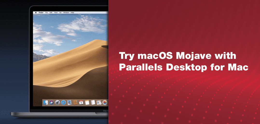 Try Macos Mojave With Parallels Desktop For Mac