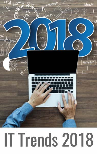 Enterprise IT Trends in 2018: What You Should Expect to See