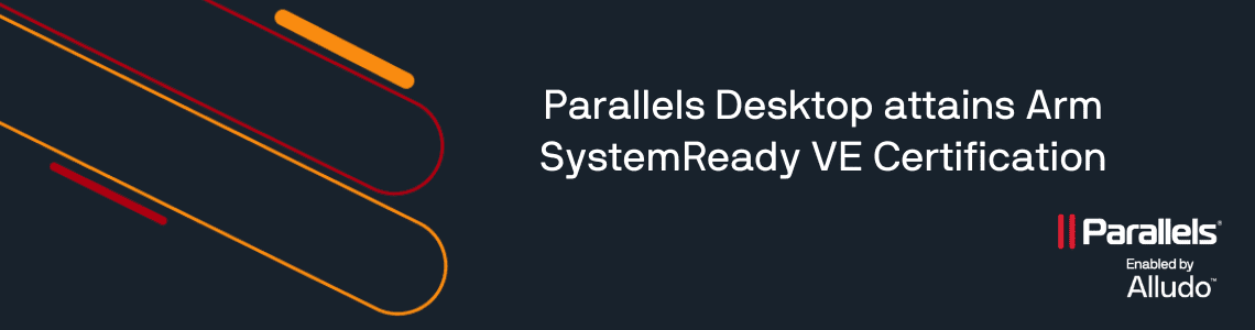 Parallels Desktop 获得 Arm SystemReady VE 认证