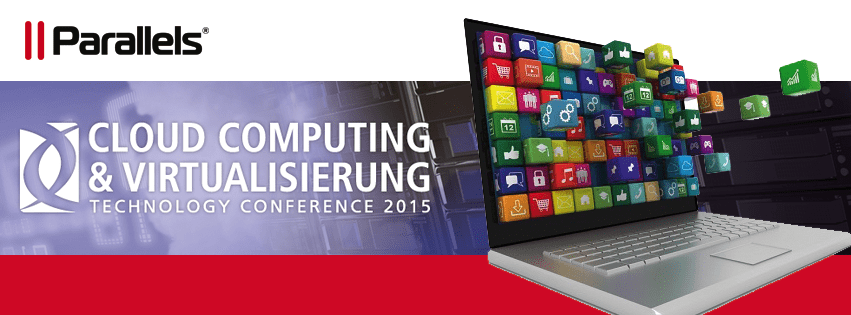 Parallels auf der CLOUD COMPUTING & VIRTUALISIERUNG Technology Conference 2015