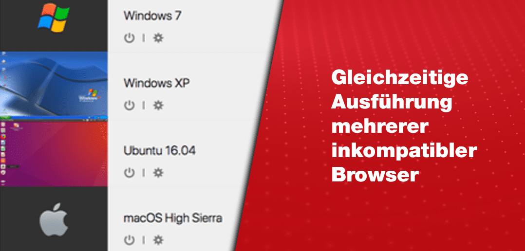 Gleichzeitige Ausführung mehrerer inkompatibler Browser