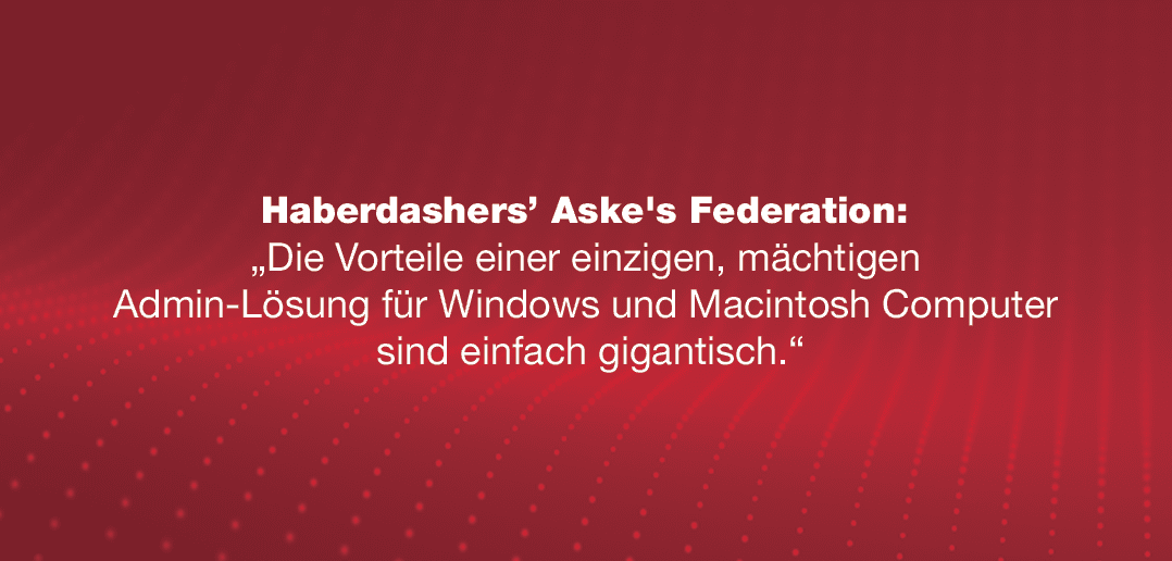 Haberdasher Aske ́s Federation: Eine ehrwürdige Stiftung setzt auf Parallels Mac Management