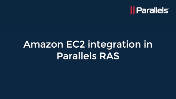 Amazon EC2 integration in Parallels RAS