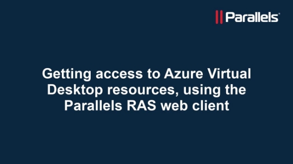 Azure Virtual Desktop and Parallels Web Client