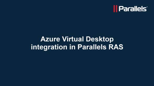 Azure Virtual Desktop integration in Parallels RAS