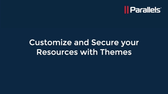 Customize and secure resources with Parallels RAS themes