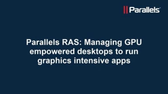 Managing GPU empowered desktops that run graphics intensive apps