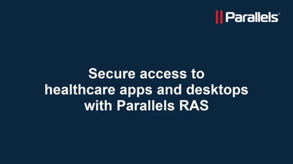 Secure access to healthcare apps and desktops